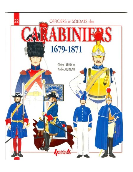 OFFICIERS ET SOLDATS DES CARABINIERS (1679-1871)