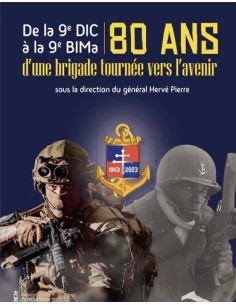 DE LA 9E DIC À LA 9E BIMA : 80 ANS D'UNE BRIGADE TOURNÉE VERS L'AVENIR
