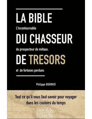 LA BIBLE DU CHASSEUR DE TR SORS LE GUIDE DU PROSPECTEUR L ART