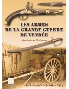 LES ARMES DE LA GRANDE GUERRE DE VENDEE