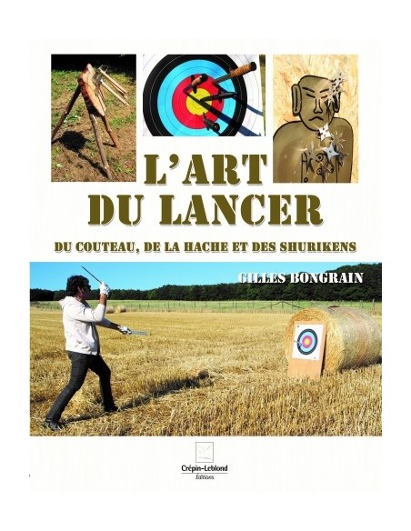 L'ART DU LANCER DU COUTEAU, DE LA HACHE ET DES SHURIKENS