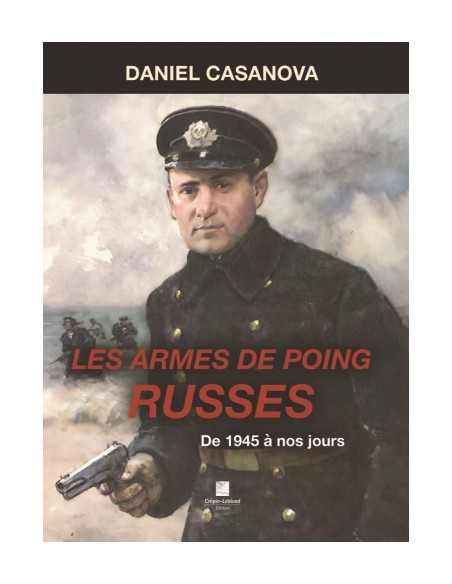 LES ARMES DE POING RUSSES, DE 1945 À NOS JOURS