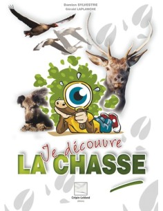 JE DECOUVRE LA CHASSE