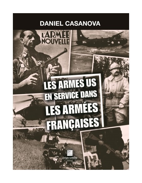 LES ARMES US EN SERVICE DANS LES ARMÉES FRANÇAISES