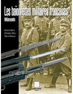 LES BAIONNETTES MILITAIRES FRANCAISES - MEMENTO