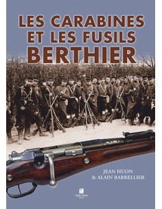 LES CARABINES ET LES FUSILS BERTHIER