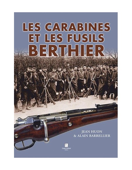 LES CARABINES ET LES FUSILS BERTHIER