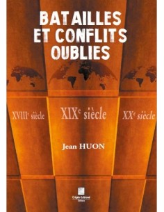 BATAILLES ET CONFLITS OUBLIÉS