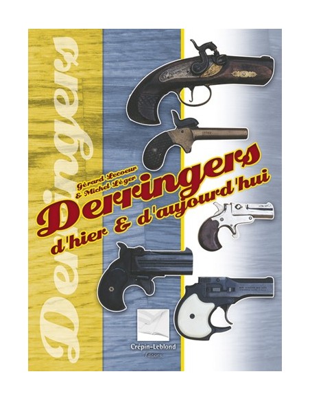 DERRINGERS D'HIER ET D'AUJOURD'HUI