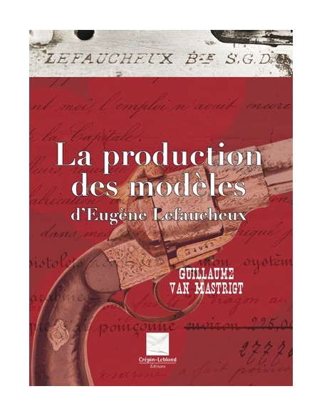 LA PRODUCTION DES MODELES D'EUGÈNE LEFAUCHEUX