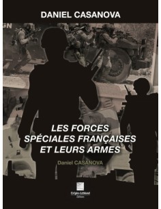 LES FORCES SPÉCIALES FRANÇAISES ET LEURS ARMES