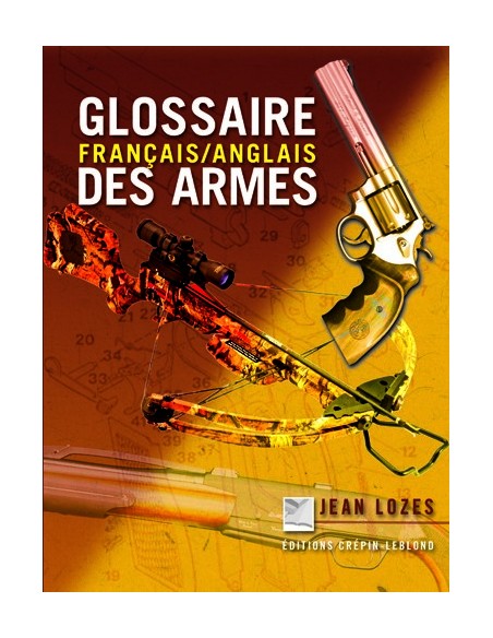 GLOSSAIRE DES ARMES FRANCAIS/ANGLAIS