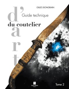 GUIDE TECHNIQUE DU COUTELIER D'ART T2