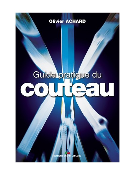 GUIDE PRATIQUE DU COUTEAU