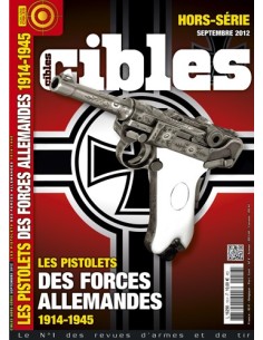HORS SERIE CIBLES 18 PISTOLETS DES FORCES ALLEMANDES 1914-1945