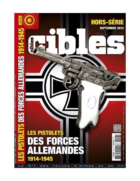 HORS SERIE CIBLES 18 PISTOLETS DES FORCES ALLEMANDES 1914-1945