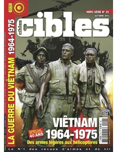 HORS SERIE CIBLES 25 LA GUERRE DU VIETNAM 1964-1975